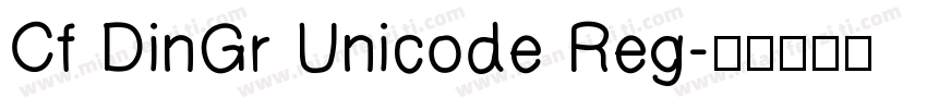 Cf DinGr Unicode Reg字体转换